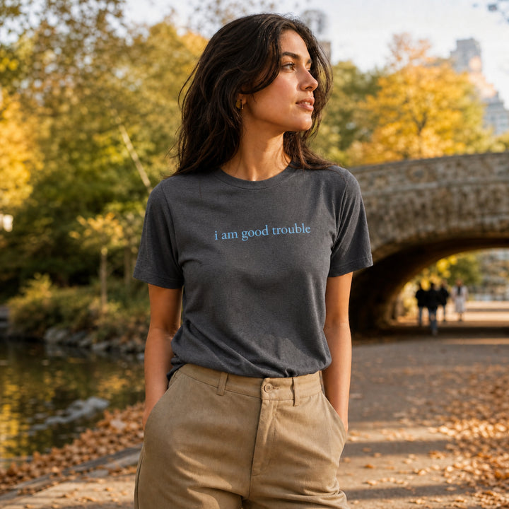 Women's I Am Good Trouble Premium Triblend Short Sleeve Tee